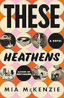 Algopix Similar Product 14 - These Heathens: A Novel