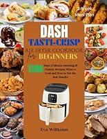 Algopix Similar Product 9 - Dash TastiCrisp Air Fryer Cookbook For