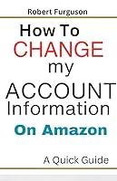 Algopix Similar Product 12 - How To Change My Account Information On