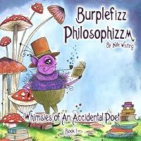 Algopix Similar Product 11 - Burplefizz Philosophizzm Whimsies of