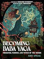 Algopix Similar Product 8 - Becoming Baba Yaga Trickster