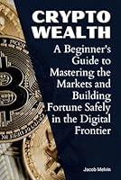 Algopix Similar Product 20 - Crypto Wealth A Beginners Guide to