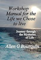 Algopix Similar Product 17 - Workshop Manual of the Life you Chose