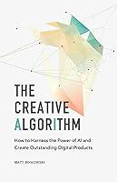 Algopix Similar Product 18 - The Creative Algorithm How to Harness