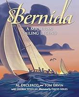 Algopix Similar Product 10 - Bernida A Michigan Sailing Legend A