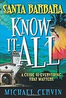 Algopix Similar Product 19 - Santa Barbara KnowItAll A Guide to