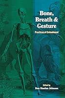 Algopix Similar Product 8 - Bone Breath and Gesture Practices of