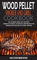 Algopix Similar Product 10 - Wood Pellet Smoker and Grill Cookbook
