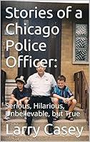 Algopix Similar Product 6 - Stories of a Chicago Police Officer