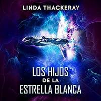 Algopix Similar Product 17 - Los Hijos de la Estrella Blanca