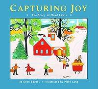 Algopix Similar Product 10 - Capturing Joy: The Story of Maud Lewis