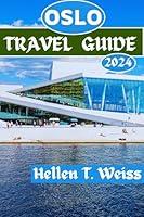 Algopix Similar Product 19 - OSLO TRAVEL GUIDE 2024 Unveiling the