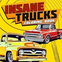 Algopix Similar Product 17 - Insane Trucks Coloring Book 50 Pickup