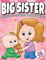 Algopix Similar Product 4 - Big Sister Activity Coloring Book For