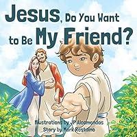 Algopix Similar Product 4 - Jesus, Do You Want to Be My Friend?