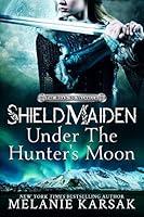 Algopix Similar Product 5 - ShieldMaiden Under the Hunters Moon