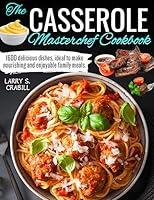 Algopix Similar Product 10 - The Casserole Masterchef Cookbook 1600