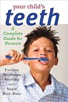 Algopix Similar Product 4 - Your Childs Teeth A Complete Guide