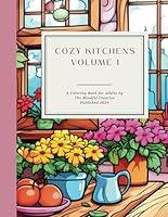 Algopix Similar Product 14 - Cozy Kitchens Coloring Book Volume 1