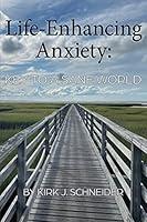 Algopix Similar Product 17 - Life Enhancing Anxiety Key to a Sane