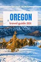 Algopix Similar Product 1 - Oregon Travel Guide 2024 Adventure