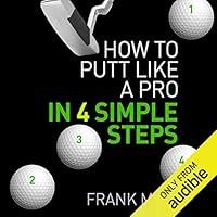 Algopix Similar Product 6 - How to Putt Like a Pro in 4 Simple Steps