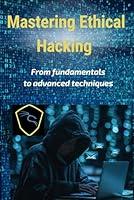 Algopix Similar Product 12 - Mastering Ethical Hacking From