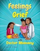 Algopix Similar Product 11 - Feelings of Grief With Doctor Mommy A