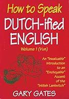 Algopix Similar Product 4 - How to Speak Dutchified English Vol