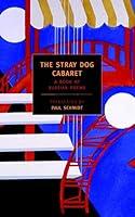 Algopix Similar Product 16 - The Stray Dog Cabaret A Book of