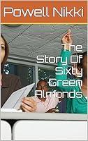 Algopix Similar Product 15 - The Story Of Sixty Green Almonds