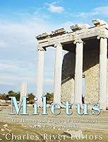 Algopix Similar Product 10 - Miletus The History and Legacy of the