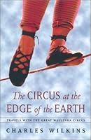 Algopix Similar Product 8 - Circus at the Edge of the Earth