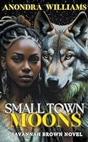 Algopix Similar Product 11 - Small Town Moons  A Savannah Brown