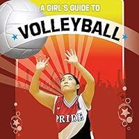 Algopix Similar Product 17 - A Girl's Guide to Volleyball