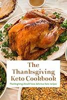 Algopix Similar Product 16 - The Thanksgiving Keto Cookbook