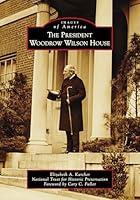 Algopix Similar Product 9 - The President Woodrow Wilson House