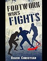 Algopix Similar Product 15 - Footwork Wins Fights The Footwork of