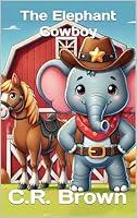 Algopix Similar Product 4 - The Elephant Cowboy A Rhyming Picture