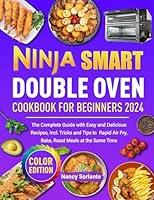 Algopix Similar Product 12 - Ninja Smart Double Oven Cookbook for