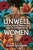 Algopix Similar Product 9 - Unwell Women A Journey Through