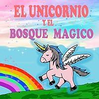 Algopix Similar Product 19 - El unicornio y el Bosque Mgico Un