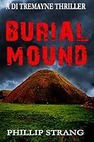 Algopix Similar Product 8 - Burial Mound A DI Tremayne Thriller