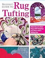 Algopix Similar Product 3 - Beginners Guide to Rug Tufting Make