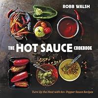 Algopix Similar Product 8 - The Hot Sauce Cookbook Turn Up the