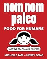 Algopix Similar Product 15 - Nom Nom Paleo Food for Humans Volume