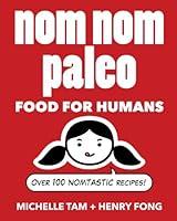 Algopix Similar Product 15 - Nom Nom Paleo Food for Humans Volume