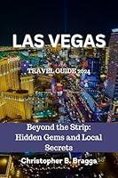 Algopix Similar Product 8 - Las Vegas Travel Guide 2024 Beyond the