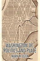 Algopix Similar Product 7 - WASHINGTON DC POLITICS AND PLACE