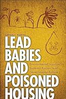 Algopix Similar Product 18 - Lead Babies and Poisoned Housing